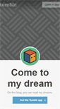 Mobile Screenshot of cometomydream.tumblr.com