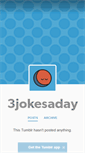 Mobile Screenshot of 3jokesaday.tumblr.com