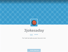 Tablet Screenshot of 3jokesaday.tumblr.com