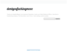 Tablet Screenshot of dontyoufuckingmove.tumblr.com