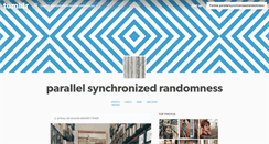 Desktop Screenshot of parallelsynchronizedrandomness.tumblr.com