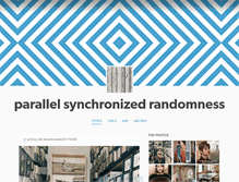 Tablet Screenshot of parallelsynchronizedrandomness.tumblr.com