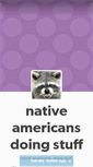 Mobile Screenshot of nativeamericansdoingstuff.tumblr.com