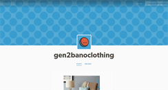 Desktop Screenshot of gen2banoclothing.tumblr.com