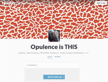 Tablet Screenshot of opulenceiswhatitis.tumblr.com