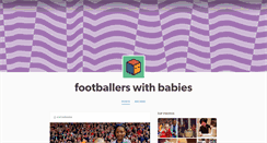 Desktop Screenshot of footballerswithbabies.tumblr.com