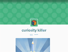 Tablet Screenshot of curiositykiller.tumblr.com
