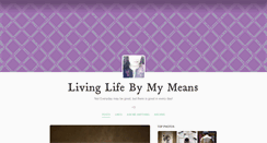 Desktop Screenshot of livinglifebymymeans.tumblr.com