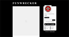 Desktop Screenshot of funwrecker.tumblr.com