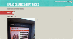 Desktop Screenshot of breadcrumbsnheatrocks.tumblr.com