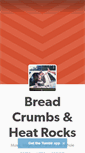 Mobile Screenshot of breadcrumbsnheatrocks.tumblr.com