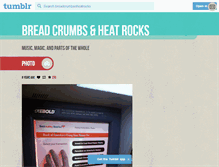 Tablet Screenshot of breadcrumbsnheatrocks.tumblr.com