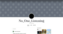Desktop Screenshot of noonelistening.tumblr.com