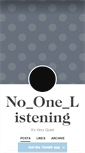 Mobile Screenshot of noonelistening.tumblr.com