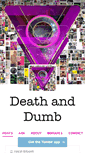 Mobile Screenshot of deathanddumb.tumblr.com