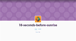 Desktop Screenshot of 18-seconds-before-sunrise.tumblr.com