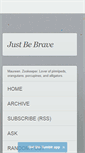 Mobile Screenshot of justbebrave.tumblr.com