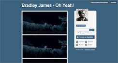 Desktop Screenshot of bradleyjamesisdaman.tumblr.com