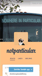 Mobile Screenshot of notparticular.tumblr.com