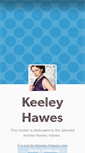 Mobile Screenshot of keeleyhawes.tumblr.com