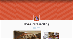 Desktop Screenshot of lovebirdrecording.tumblr.com