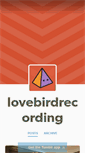 Mobile Screenshot of lovebirdrecording.tumblr.com