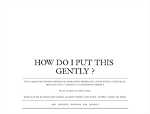 Tablet Screenshot of howdoiputthisgently.tumblr.com