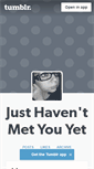 Mobile Screenshot of havent-met-you-yet.tumblr.com