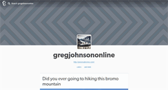 Desktop Screenshot of gregjohnsononline.tumblr.com