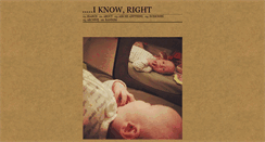 Desktop Screenshot of i-know-right.tumblr.com