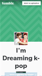 Mobile Screenshot of dreamingk-pop.tumblr.com