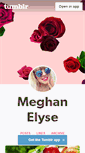 Mobile Screenshot of meghanelyse.tumblr.com