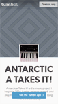 Mobile Screenshot of antarcticatakesit.tumblr.com