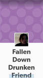 Mobile Screenshot of fallendowndrunkenfriend.tumblr.com