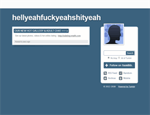 Tablet Screenshot of hellyeahfuckyeahshityeah.tumblr.com