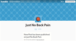 Desktop Screenshot of justnobackpain.tumblr.com