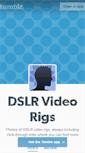 Mobile Screenshot of dslrvideorigs.tumblr.com