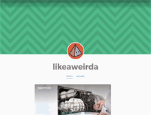 Tablet Screenshot of likeaweirda.tumblr.com