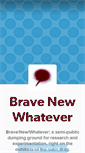 Mobile Screenshot of bravenewwhatever.tumblr.com