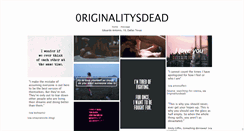 Desktop Screenshot of 0riginalitysdead.tumblr.com