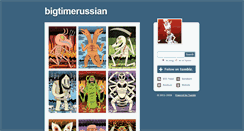 Desktop Screenshot of bigtimerussian.tumblr.com