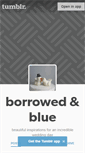 Mobile Screenshot of borrowed-and-blue.tumblr.com