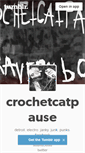 Mobile Screenshot of crochetcatpause.tumblr.com