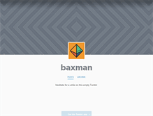 Tablet Screenshot of baxman.tumblr.com