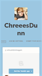 Mobile Screenshot of chreeesdunn.tumblr.com