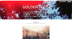 Desktop Screenshot of goldenteeth.tumblr.com