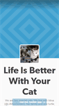 Mobile Screenshot of lifeisbetterwithyourcat.tumblr.com