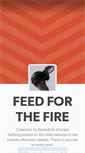 Mobile Screenshot of feedforthefire.tumblr.com