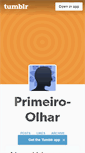 Mobile Screenshot of primeiro-olhar.tumblr.com