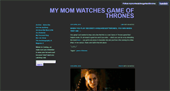 Desktop Screenshot of mymomwatchesgameofthrones.tumblr.com